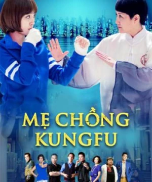 Mẹ Chồng Kungfu ( Kung Fu Mother-In-Law) [2016]