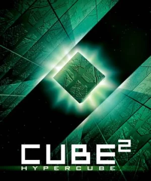 Mê Cung Lập Phương 2: Siêu Lập Phương (Cube²: Hypercube) [2002]