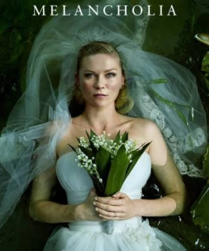 Melancholia (Melancholia) [2011]