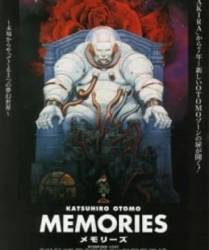 Memories (Magnetic Rose, Stink Bomb, Cannon Fodder) [1995]