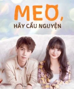 Meo, Hãy Cầu Nguyện (Make a wish) [2021]