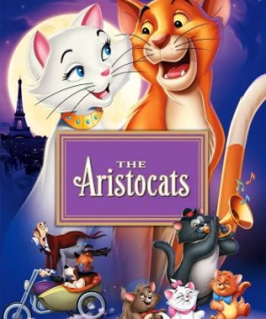 Mèo Quý Tộc (The Aristocats) [1970]