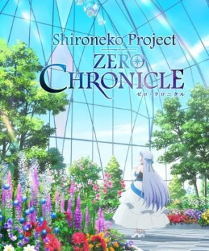 Mèo trắng: Kỷ nguyên số 0 Project ZERO CHRONICLE (Shironeko Project: Zero Chronicle White Cat Project Rune Story) [2020]