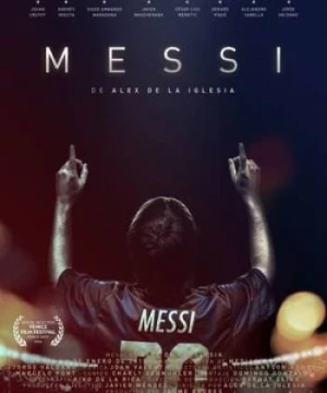 Messi: Chân Sút Vĩ Đại (Messi) [2014]