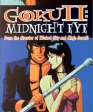 Midnight Eye: Gokuu II (Goku II: Midnight Eye) [1989]