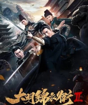 Minh Triều Cẩm Y Vệ 2 (The Ming Dynasty 2) [2017]