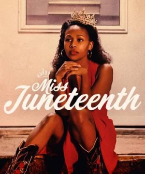 Miss Juneteenth (Miss Juneteenth) [2020]