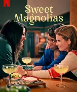 Mộc lan ngọt ngào (Phần 1) (Sweet Magnolias (Season 1)) [2020]