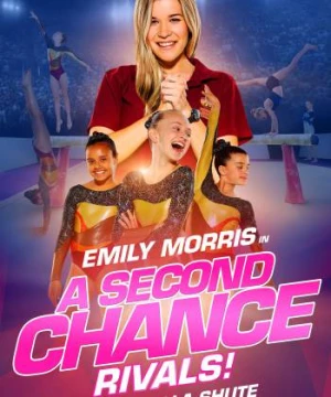 Một cơ hội thứ hai: Đối thủ! (A Second Chance:  Rivals!) [2021]