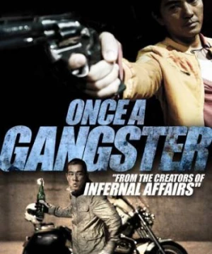 Một Lần Làm Gangster (Once A Gangster) [2010]