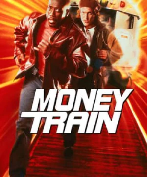 Một Mất Một Còn (Money Train) [1995]