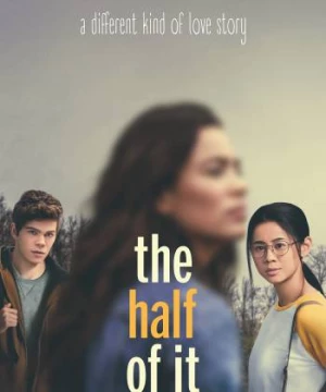 Một nửa chân thành (The Half Of It) [2020]