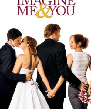 Một Nửa Sự Thật (Imagine Me & You) [2005]