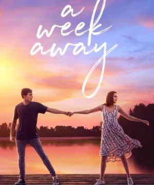 Một Tuần Nắng Hạ (A Week Away) [2021]