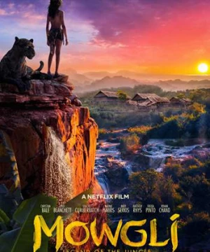 Mowgli: Huyền thoại rừng xanh (Mowgli: Legend of the Jungle) [2018]