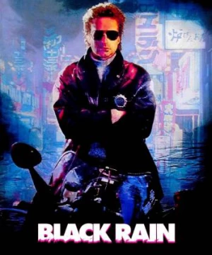 Mưa Máu (Black Rain) [1989]