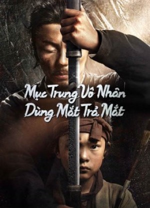 Mục Trung Vô Nhân: Dùng Mắt Trả Mắt (Eye for an Eye 2) [2024]