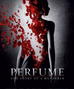 Mùi hương: Câu chuyện kẻ sát nhân (Perfume: The Story of a Murderer) [2006]