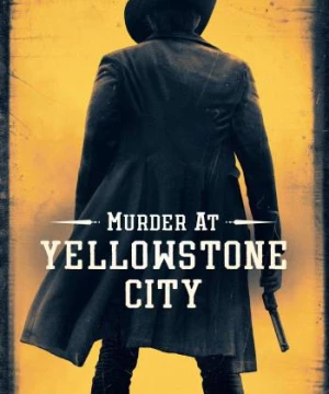 Murder at Yellowstone City (Murder at Yellowstone City) [2022]