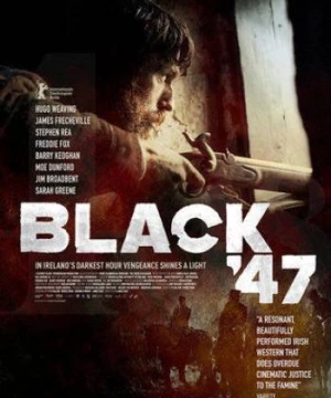 Năm 47 Đen Tối (Black '47) [2018]