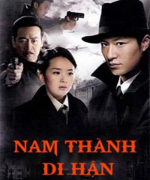 Nam Thành Di Hận (South City Resentment) [2010]