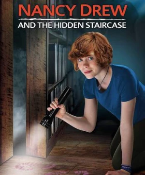 Nancy Drew và chiếc cầu thang ẩn (Nancy Drew and the Hidden Staircase) [2019]