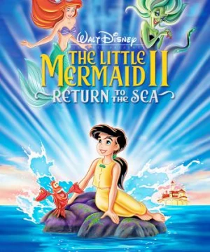 Nàng Tiên Cá 2: Trở Về Biển Cả (The Little Mermaid 2: Return to the Sea) [2000]