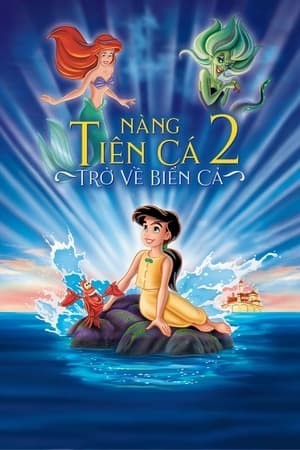 Nàng Tiên Cá 2 (The Little Mermaid II: Return to the Sea) [2000]