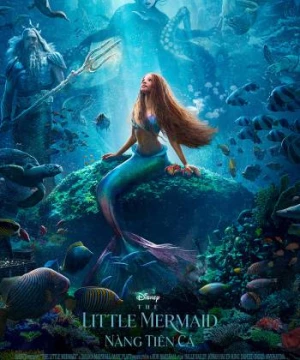 Nàng Tiên Cá (The Little Mermaid) [2023]