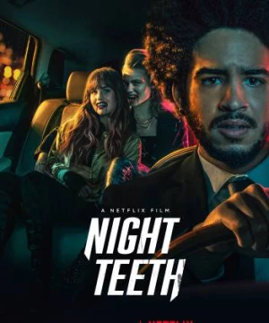 Nanh Sắc Trong Đêm (Night Teeth) [2021]