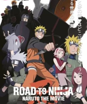 Naruto: Đường Tới Ninja (Naruto Shippuuden Movie 6: Road To Ninja) [2012]