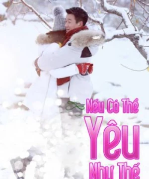 Nếu Có Thể Yêu Như Thế (If I Can Love You So) [2019]