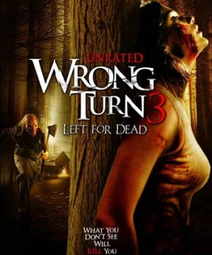 Ngã Rẽ Tử Thần 3 (Wrong Turn 3: Left for Dead) [2009]