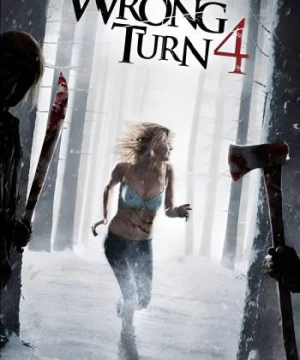 Ngã Rẽ Tử Thần: Cuộc Đẫm Máu Bắt Đầu (Wrong Turn 4: Bloody Beginnings) [2011]