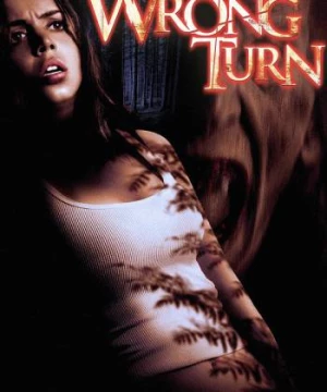 Ngã Rẽ Tử Thần (Wrong Turn) [2003]