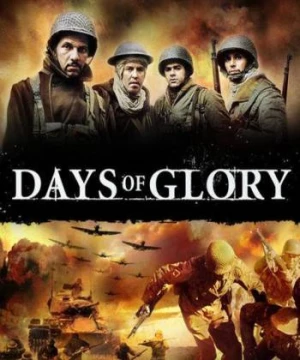 Ngày Huy Hoàng (Days of Glory) [2006]