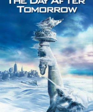 Ngày Kinh Hoàng (The Day After Tomorrow) [2004]