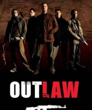 Ngoài Vòng Pháp Luật (2007) (Outlaw) [2007]