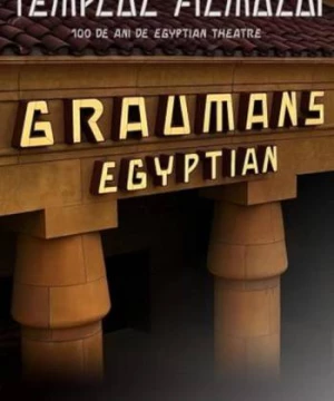 Ngôi đền phim ảnh:  Kỷ niệm 100 năm Egyptian Theatre (Temple of Film: 100 Years of the Egyptian Theatre) [2023]