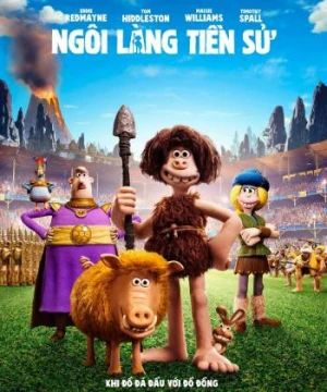 Ngôi Làng Tiền Sử (Early Man) [2018]