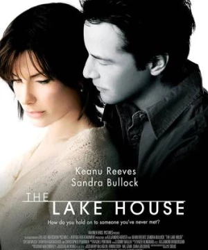 Ngôi Nhà Bên Hồ (The Lake House) [2006]