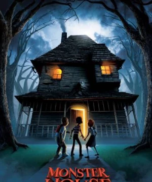 Ngôi Nhà Ma Quái (Monster House) [2006]