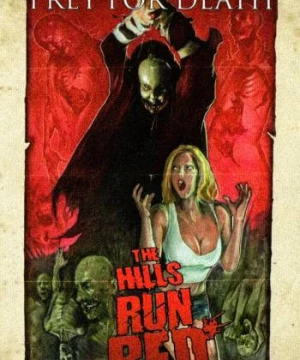 Ngọn Đồi Máu (The Hills Run Red) [2009]