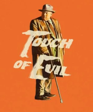 Ngọn Đuốc Của Quỷ (Touch of Evil) [1958]