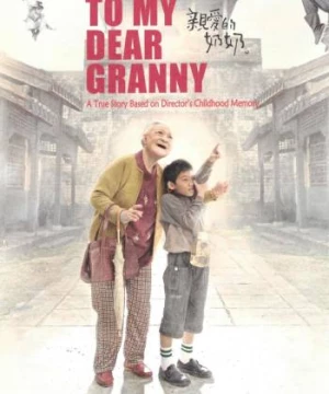 Người Bà Kính Yêu (To My Dear Granny) [2013]