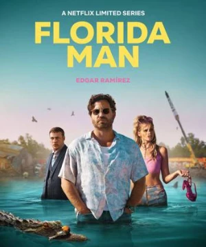 Người Đàn Ông Florida (Florida Man) [2023]