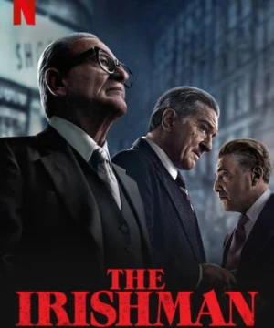 Người đàn ông Ireland (The Irishman) [2019]