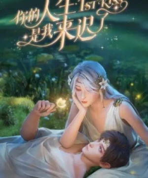 Người Đến Muộn (1st Kiss) [2023]