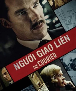 Người Giao Liên (The Courier) [2020]