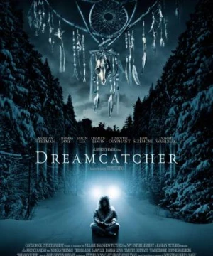 Người Giữ Giấc Mơ (Dreamcatcher) [2003]